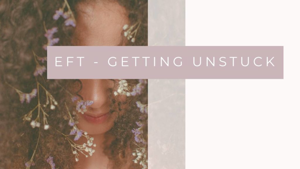 EFT for getting unstuck